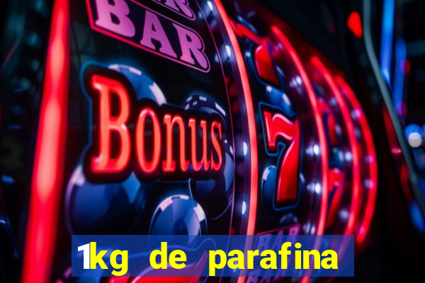 1kg de parafina rende quantos ml